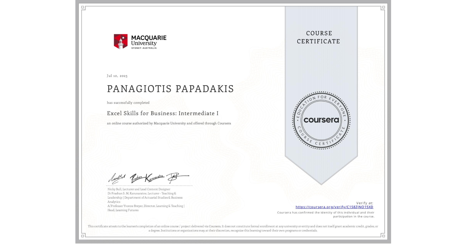 View certificate for PANAGIOTIS PAPADAKIS, Excel Skills for Business: Intermediate I, an online non-credit course authorized by Macquarie University and offered through Coursera