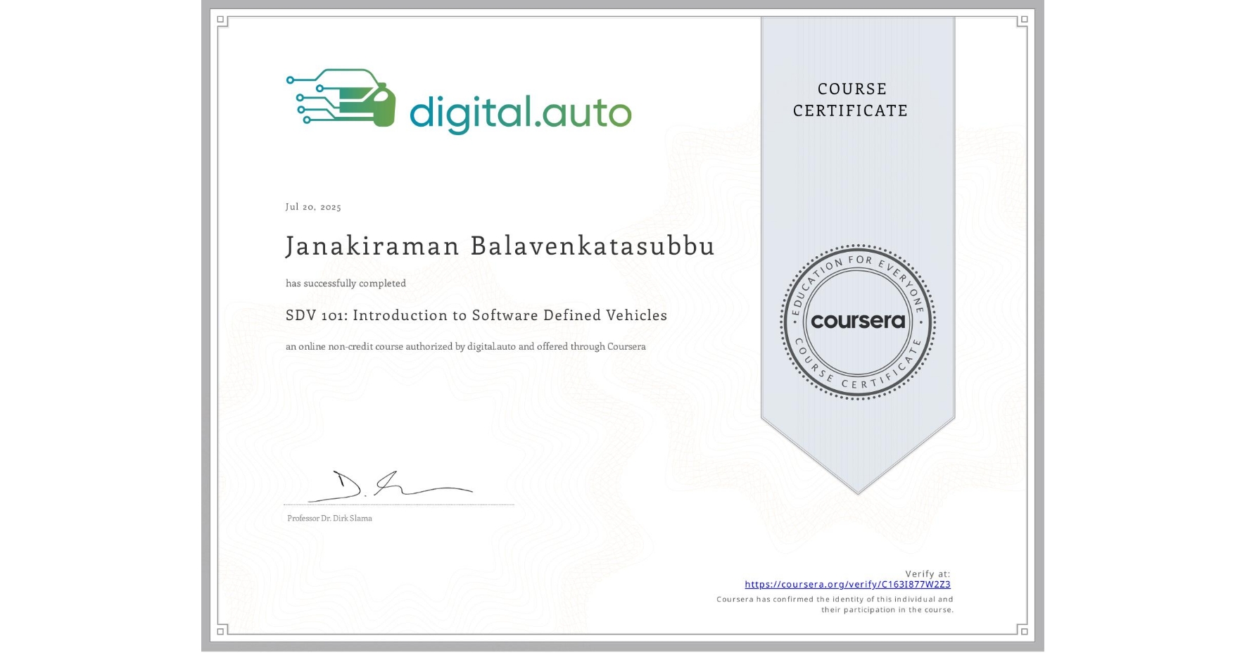 View certificate for Janakiraman Balavenkatasubbu, SDV 101: Introduction to Software Defined Vehicles, an online non-credit course authorized by digital.auto and offered through Coursera