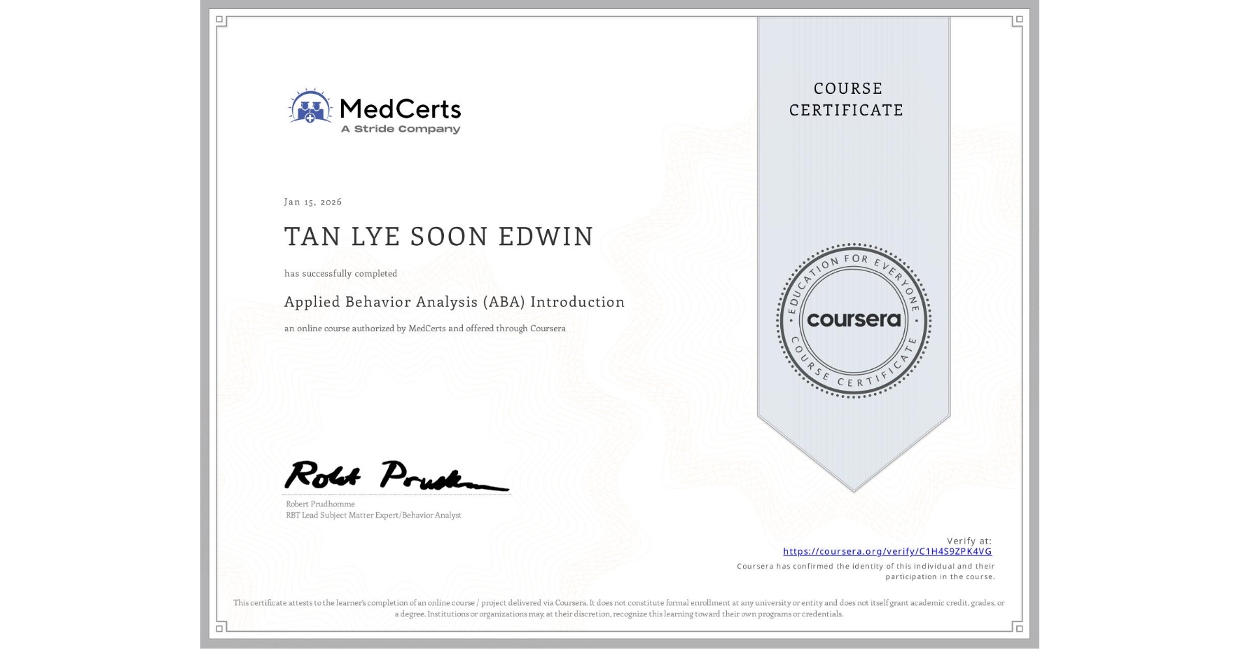 View certificate for TAN LYE SOON EDWIN    , Applied Behavior Analysis (ABA) Introduction, an online non-credit course authorized by MedCerts and offered through Coursera