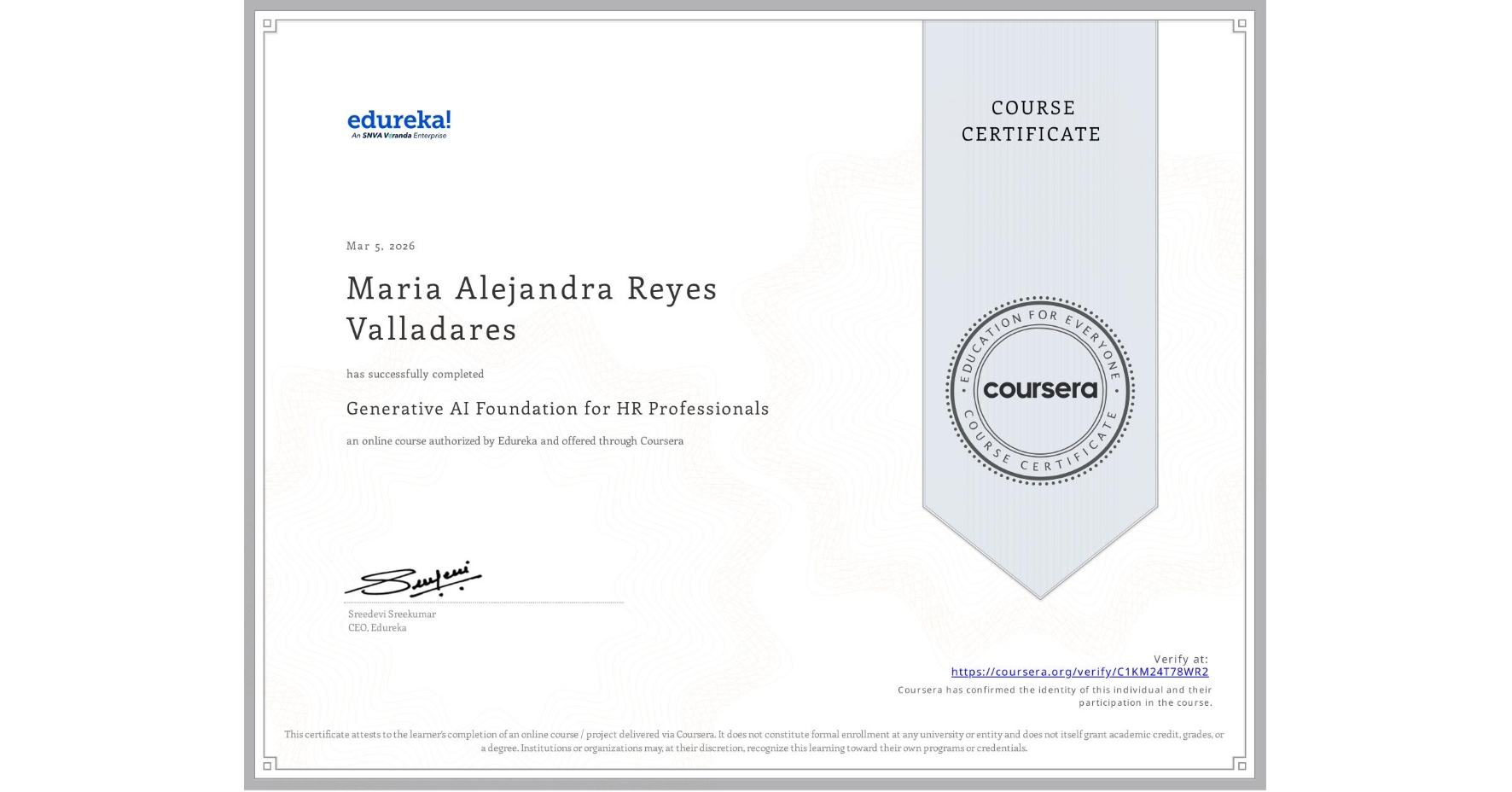 View certificate for Maria Alejandra Reyes Valladares, Generative AI Foundation for HR Professionals, an online non-credit course authorized by Edureka and offered through Coursera