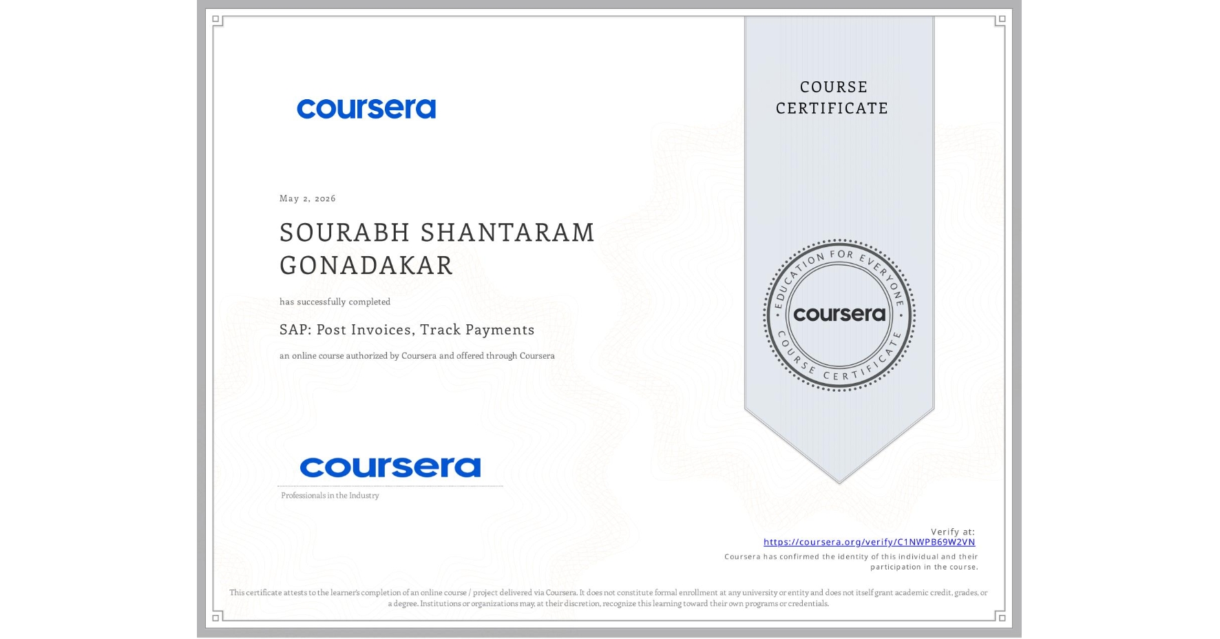 View certificate for SOURABH SHANTARAM GONADAKAR, SAP: Post Invoices, Track Payments, an online non-credit course authorized by Coursera and offered through Coursera
