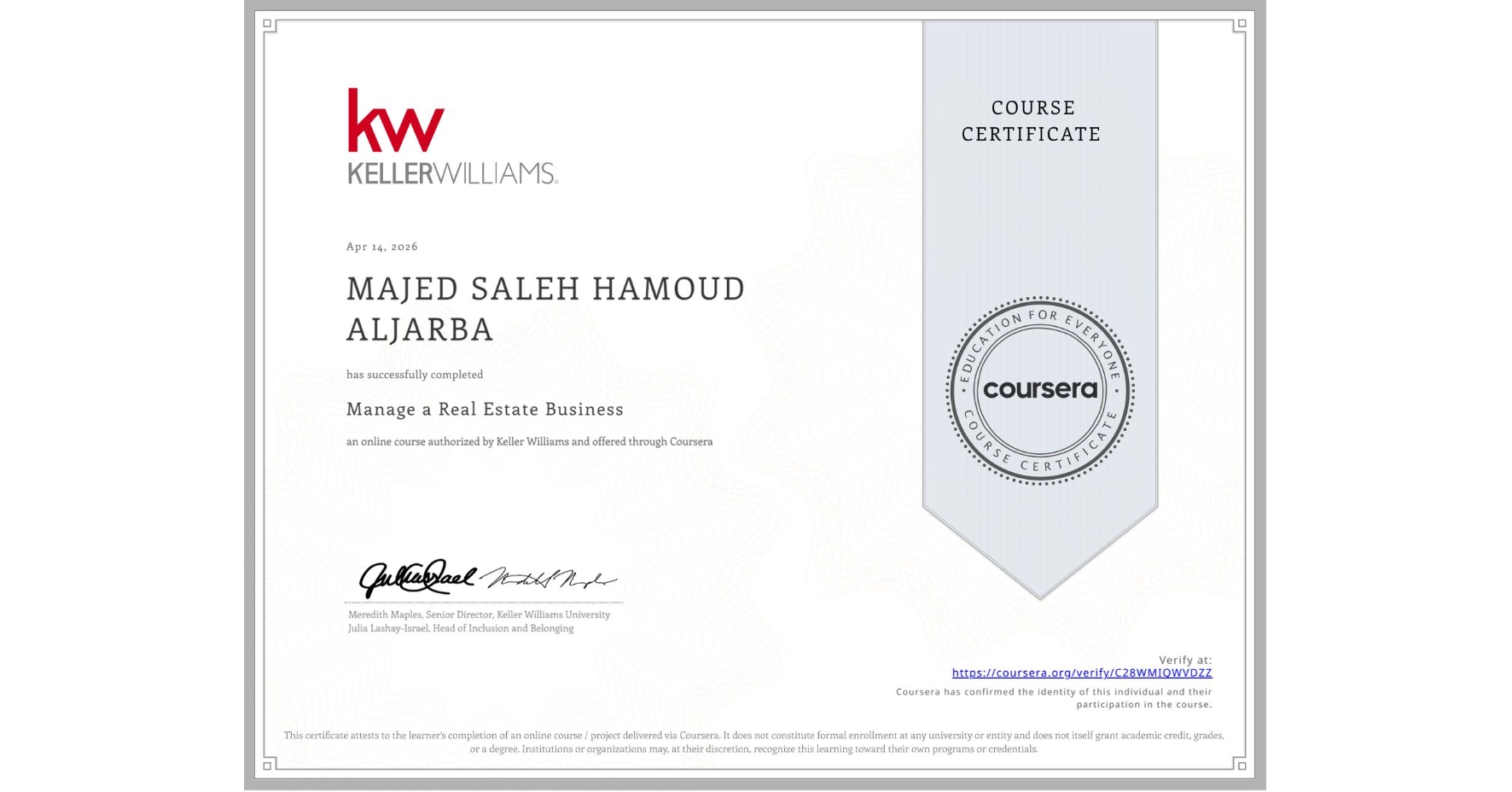 View certificate for MAJED SALEH HAMOUD ALJARBA, Manage a Real Estate Business, an online non-credit course authorized by Keller Williams and offered through Coursera