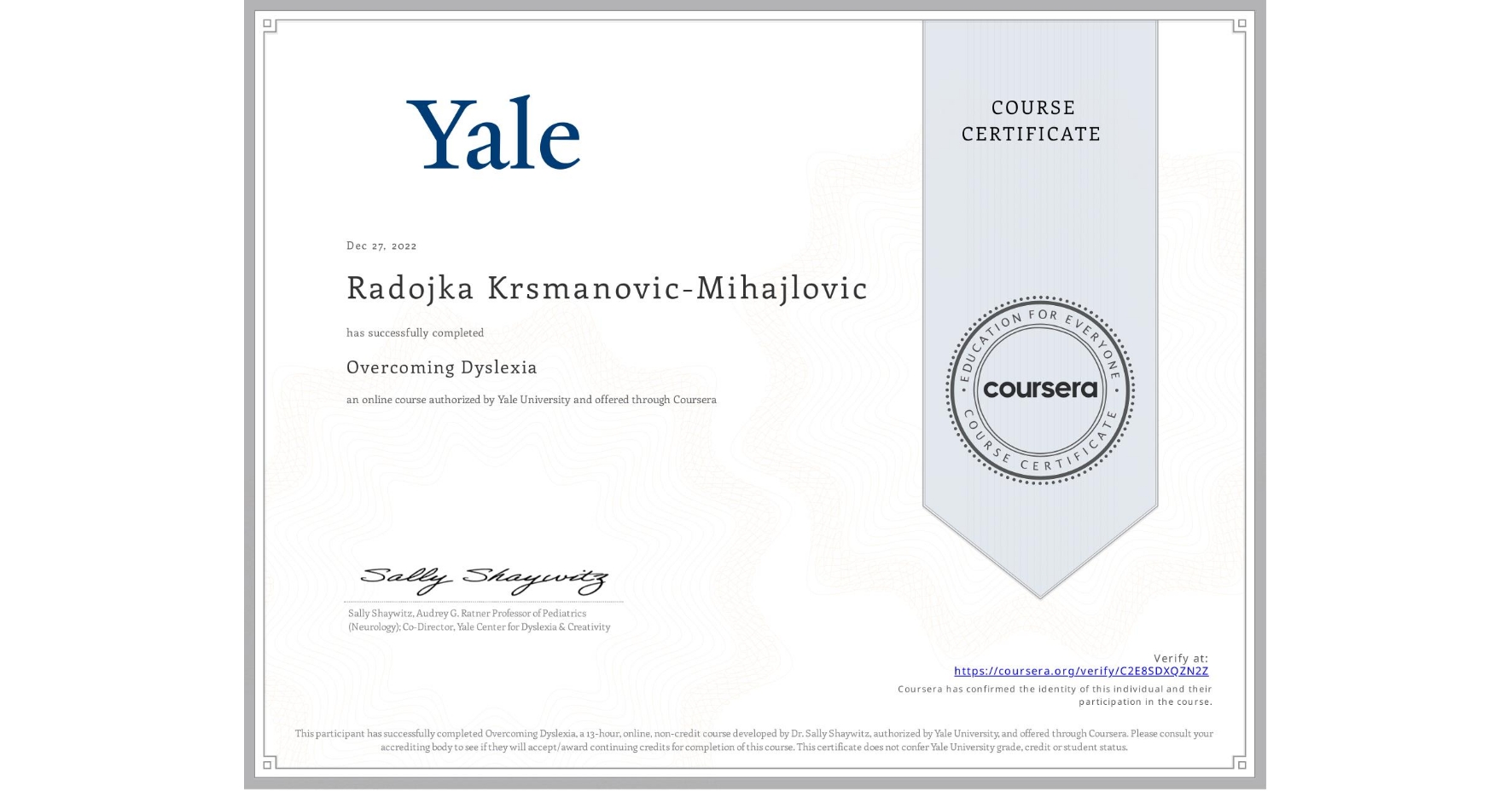 View certificate for Radojka Krsmanovic-Mihajlovic, Overcoming Dyslexia, an online non-credit course authorized by Yale University and offered through Coursera