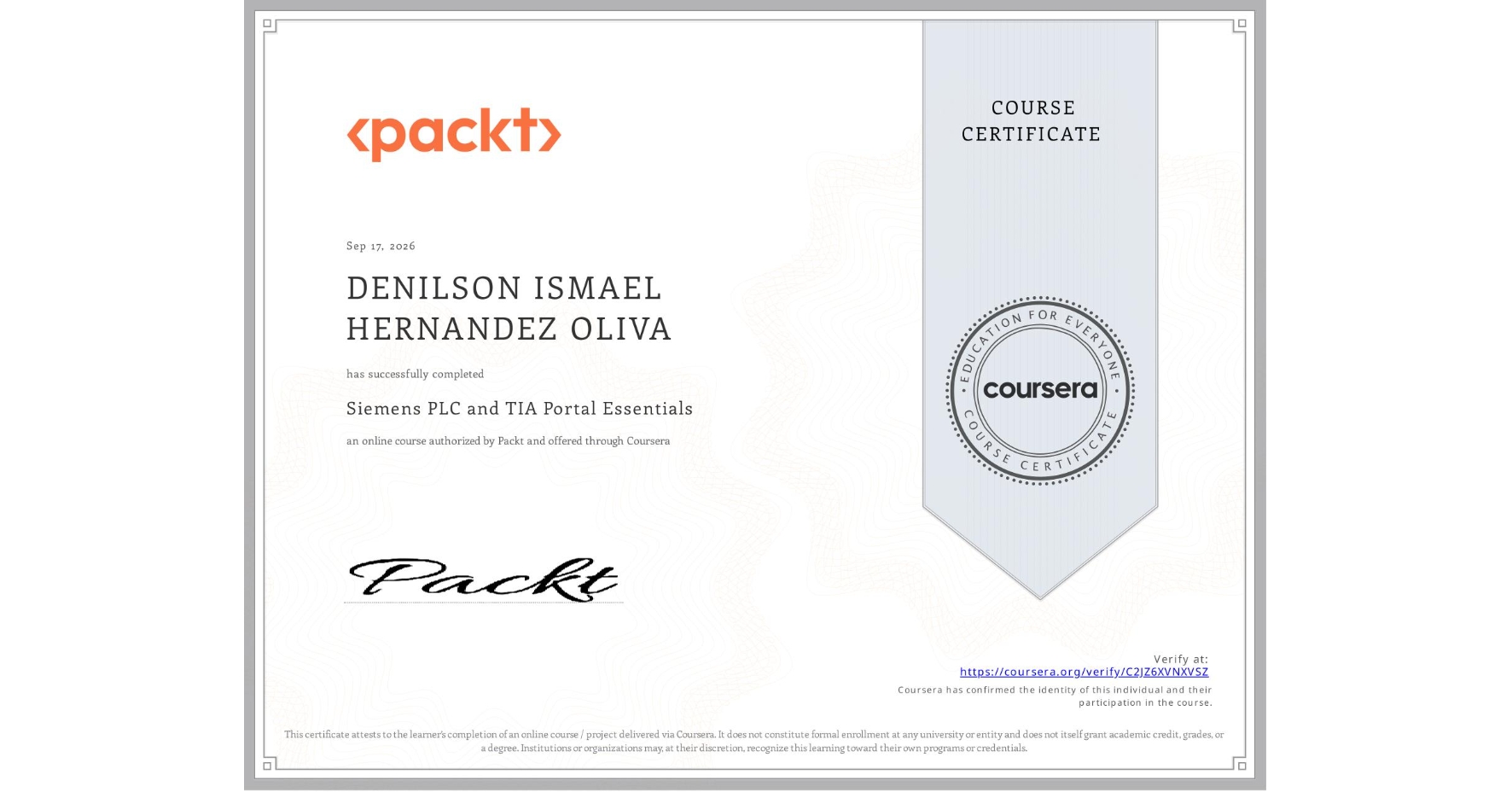 View certificate for DENILSON ISMAEL HERNANDEZ OLIVA, Siemens PLC and TIA Portal Essentials, an online non-credit course authorized by Packt and offered through Coursera