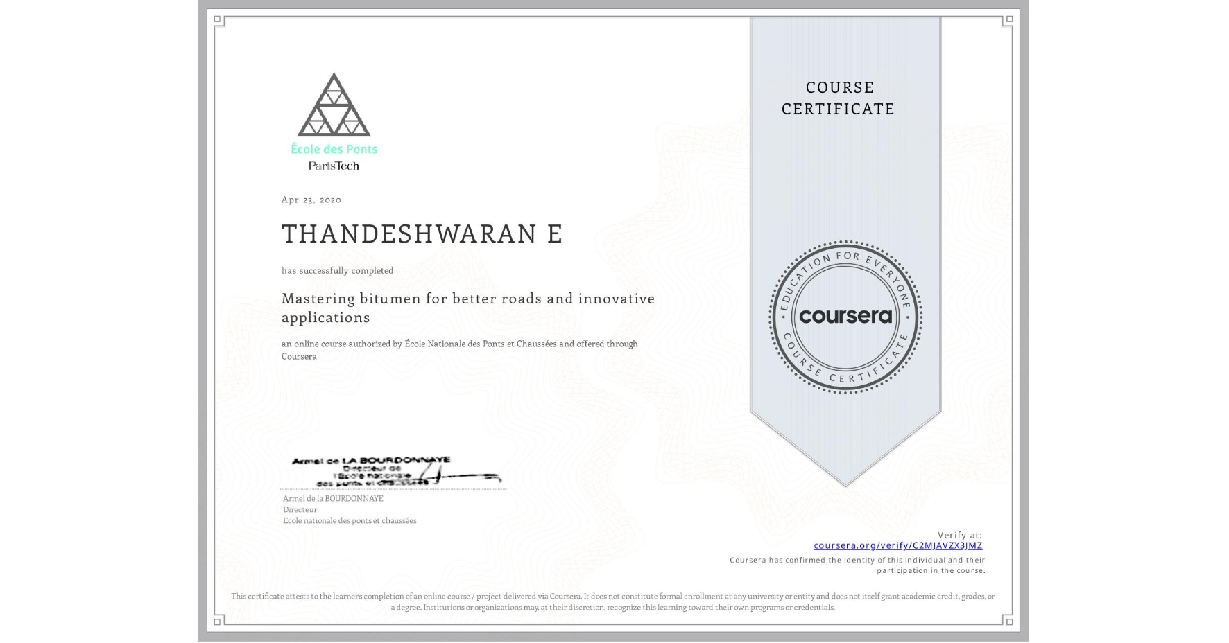 View certificate for THANDESHWARAN E, Mastering bitumen for better roads and innovative applications, an online non-credit course authorized by École Nationale des Ponts et Chaussées and offered through Coursera