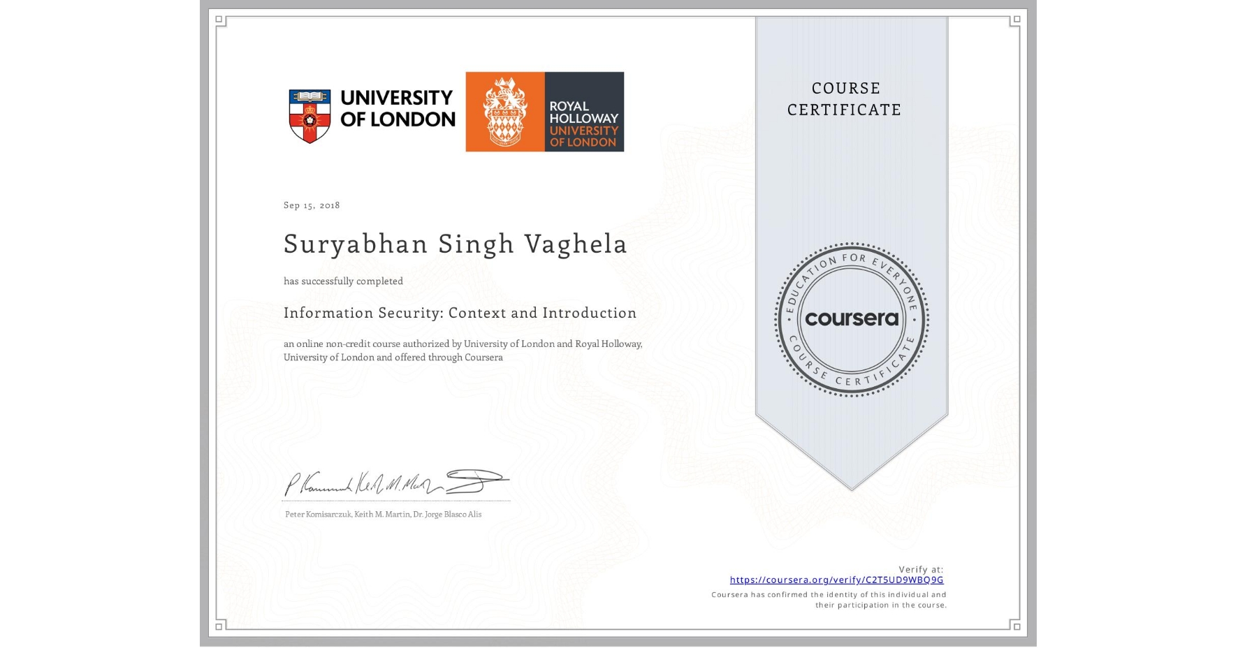 View certificate for Suryabhan Singh Vaghela, Information Security: Context and Introduction, an online non-credit course authorized by University of London & Royal Holloway, University of London and offered through Coursera