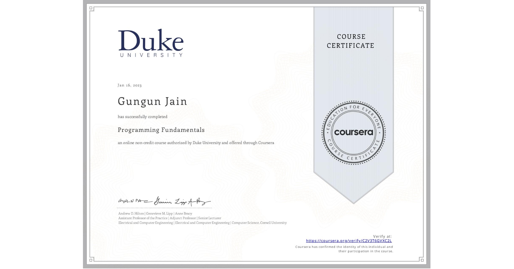 View certificate for Gungun Jain, Programming Fundamentals, an online non-credit course authorized by Duke University and offered through Coursera