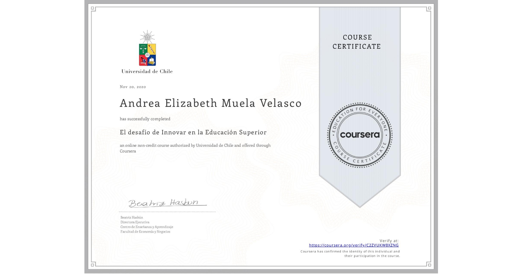 View certificate for Andrea Elizabeth Muela Velasco, El desafío de Innovar en la Educación Superior, an online non-credit course authorized by Universidad de Chile and offered through Coursera