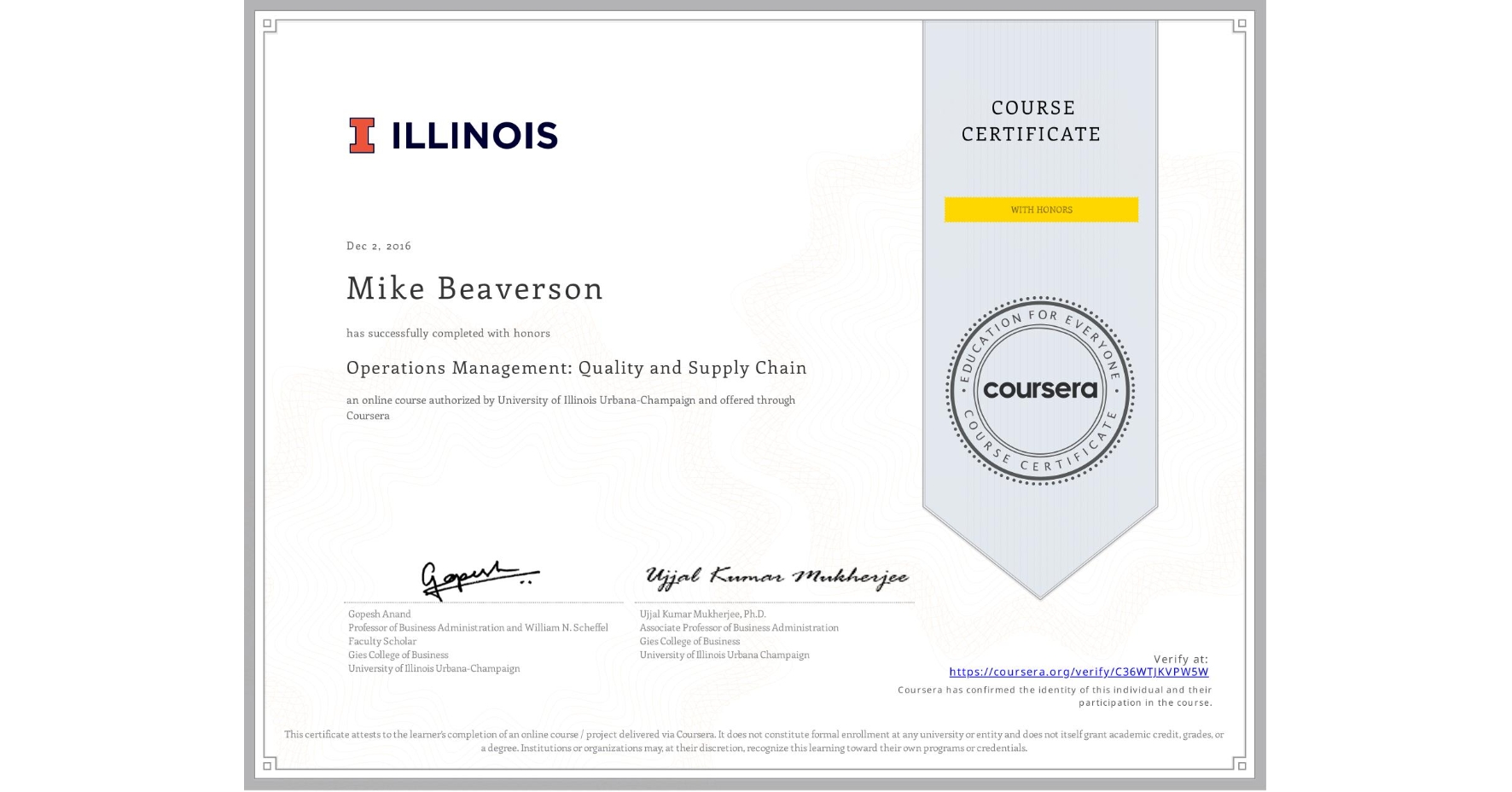 View certificate for Mike Beaverson, Operations Management: Quality and Supply Chain, an online non-credit course authorized by University of Illinois Urbana-Champaign and offered through Coursera