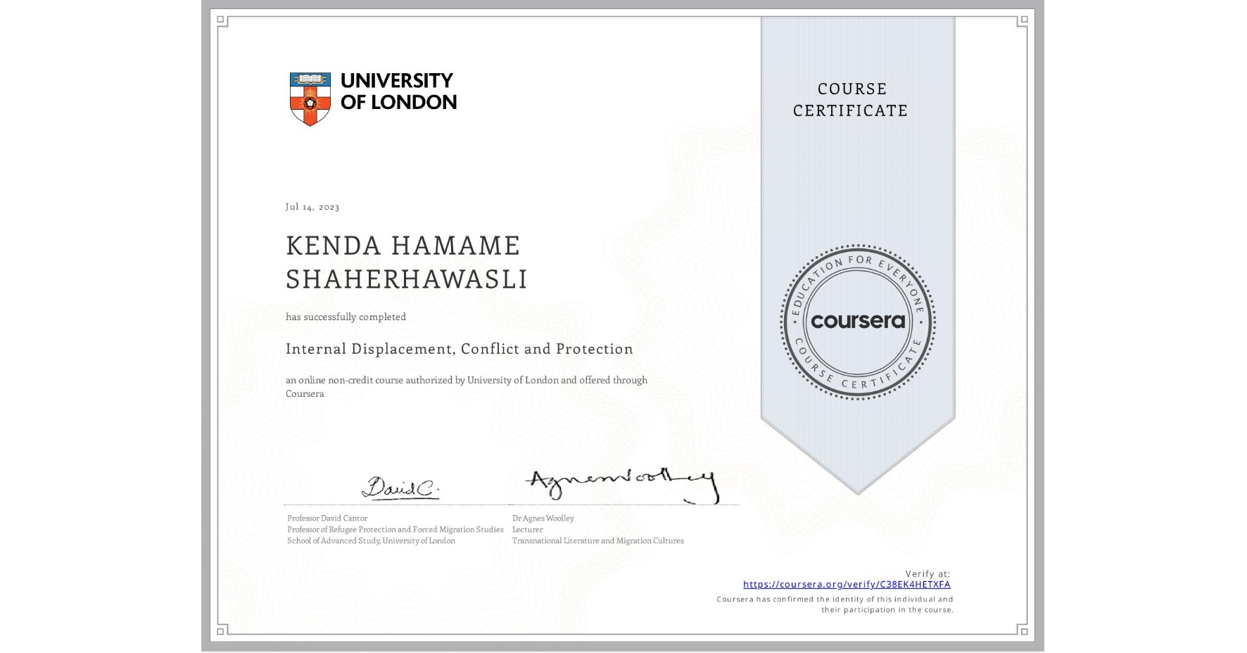 View certificate for KENDA HAMAME SHAHERHAWASLI, Internal Displacement, Conflict and Protection, an online non-credit course authorized by University of London and offered through Coursera