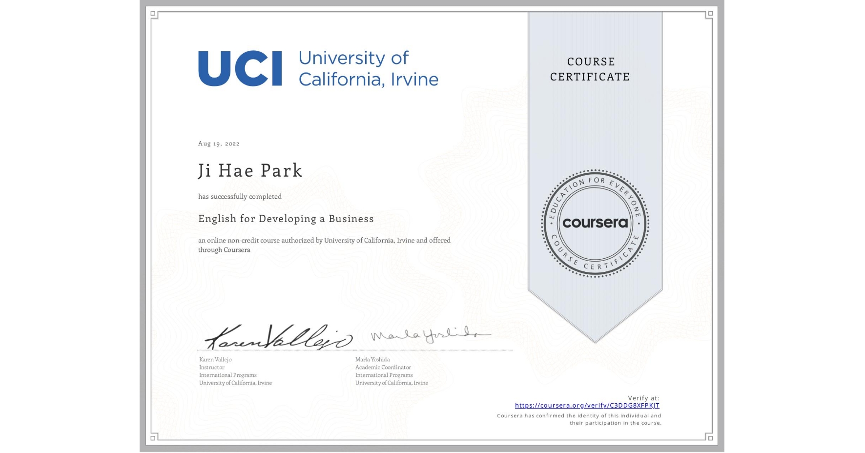 View certificate for Ji Hae  Park, English for Developing a Business, an online non-credit course authorized by University of California, Irvine and offered through Coursera