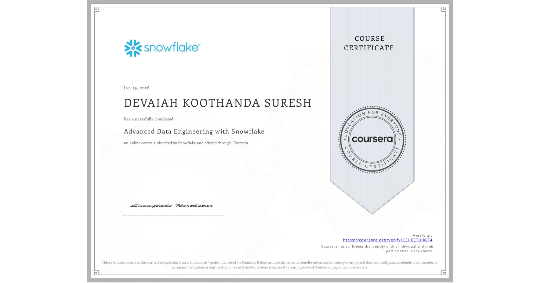 View certificate for DEVAIAH KOOTHANDA SURESH, Advanced Data Engineering with Snowflake, an online non-credit course authorized by Snowflake and offered through Coursera