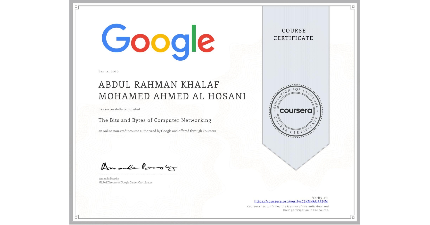 View certificate for ABDUL RAHMAN KHALAF MOHAMED AHMED  AL HOSANI, The Bits and Bytes of Computer Networking, an online non-credit course authorized by Google and offered through Coursera