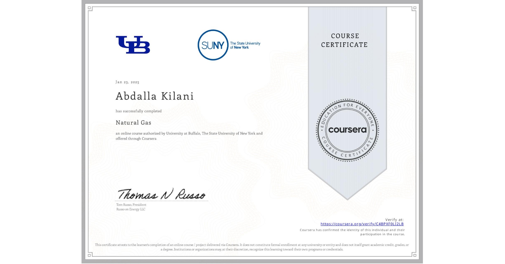 View certificate for Abdalla Kilani, Natural Gas, an online non-credit course authorized by University at Buffalo & The State University of New York and offered through Coursera
