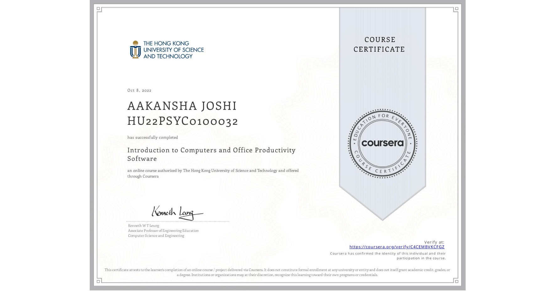 View certificate for AAKANSHA JOSHI HU22PSYC0100032, Introduction to Computers and Office Productivity Software, an online non-credit course authorized by The Hong Kong University of Science and Technology and offered through Coursera