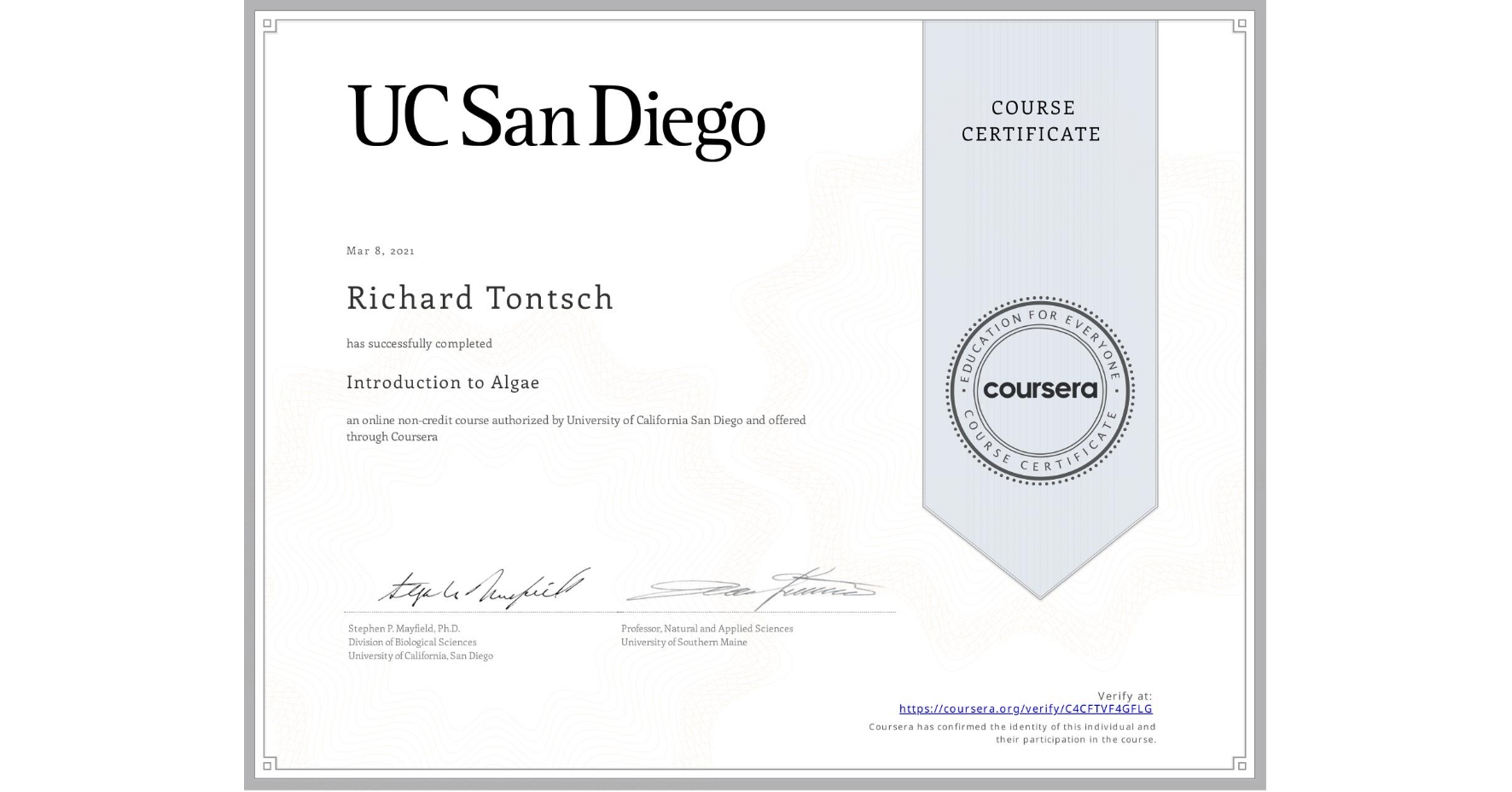 View certificate for Richard Tontsch, Introduction to Algae, an online non-credit course authorized by University of California San Diego and offered through Coursera