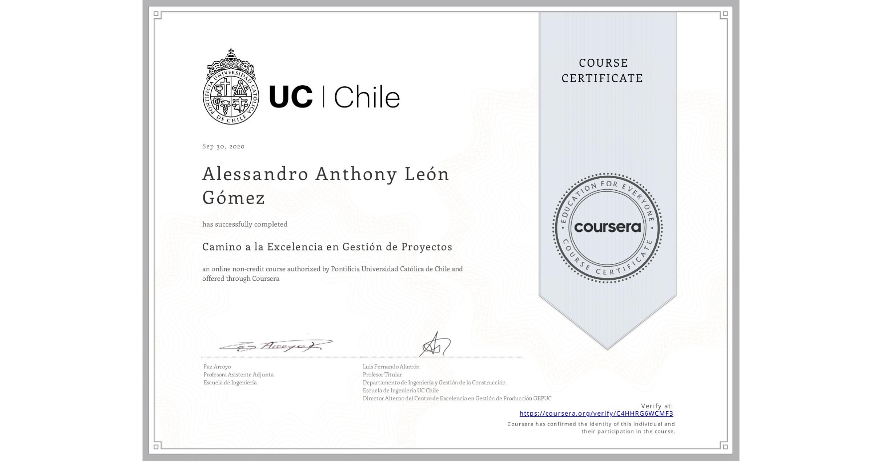 View certificate for Alessandro Anthony León Gómez, Camino a la Excelencia en Gestión de Proyectos, an online non-credit course authorized by Pontificia Universidad Católica de Chile and offered through Coursera