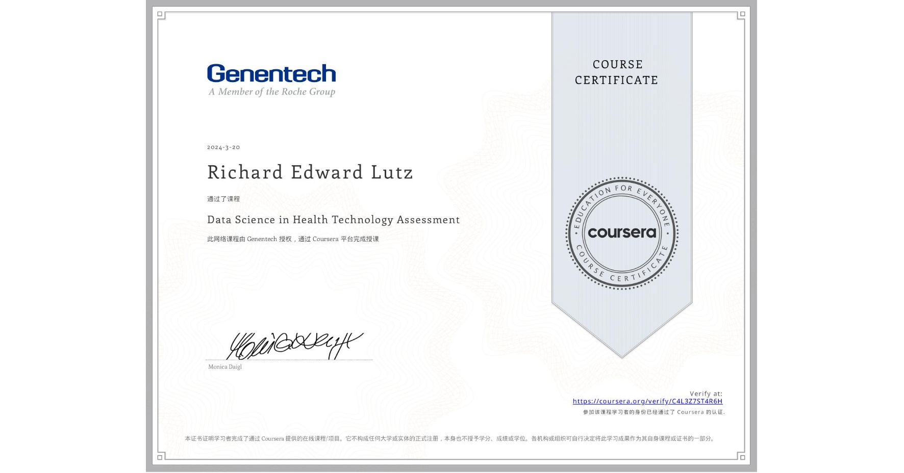 View certificate for Richard Edward Lutz , Data Science in Health Technology Assessment, an online non-credit course authorized by Genentech and offered through Coursera