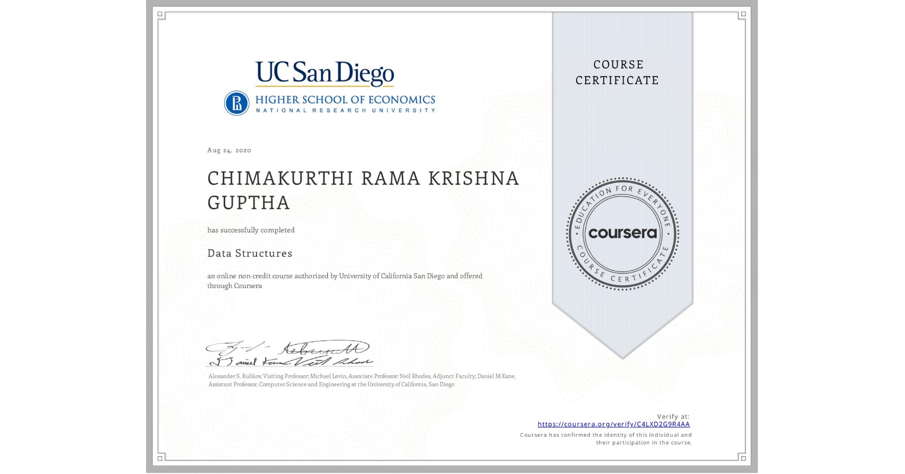 View certificate for CHIMAKURTHI RAMA KRISHNA GUPTHA, Data Structures, an online non-credit course authorized by University of California San Diego and offered through Coursera