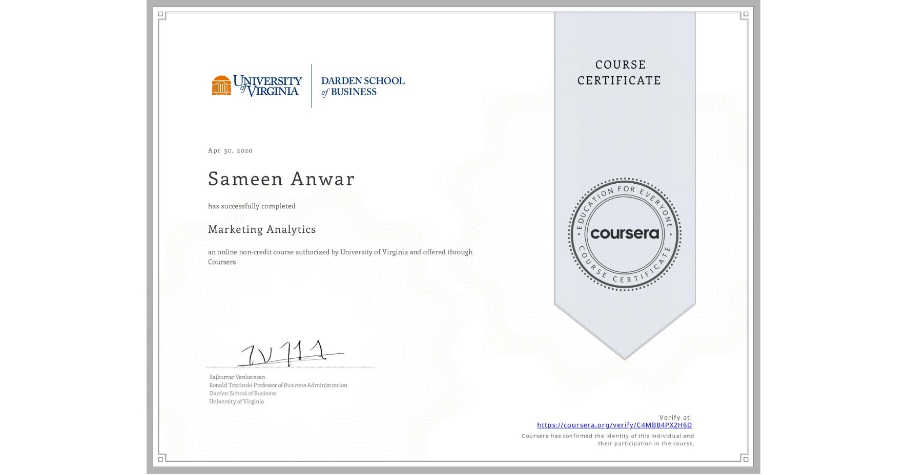 View certificate for Sameen Anwar, Marketing Analytics, an online non-credit course authorized by University of Virginia and offered through Coursera