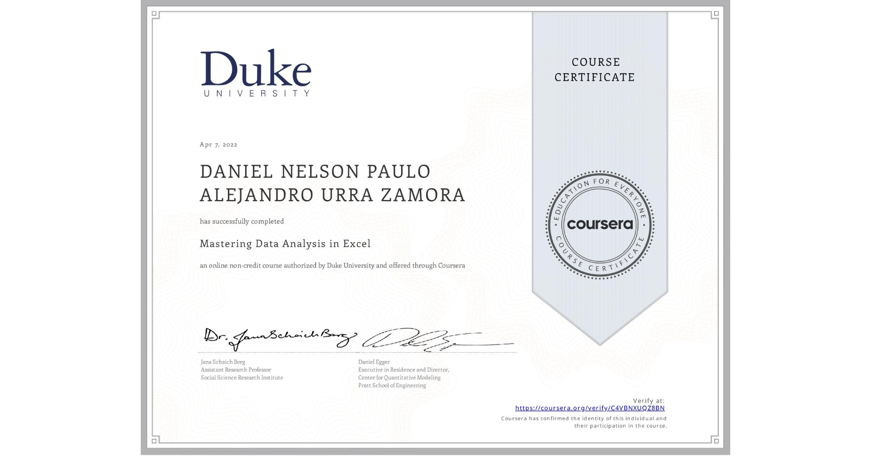 View certificate for DANIEL NELSON PAULO ALEJANDRO  URRA ZAMORA, Mastering Data Analysis in Excel, an online non-credit course authorized by Duke University and offered through Coursera