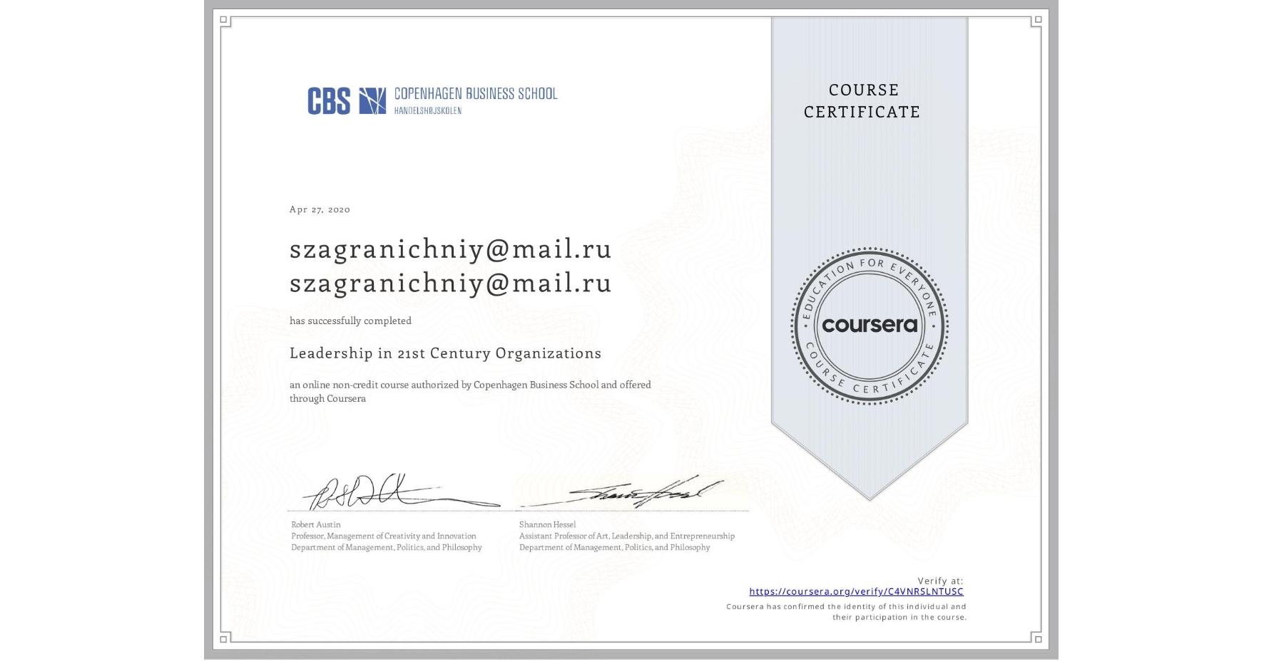View certificate for szagranichniy@mail.ru szagranichniy@mail.ru, Leadership in 21st Century Organizations, an online non-credit course authorized by Copenhagen Business School and offered through Coursera