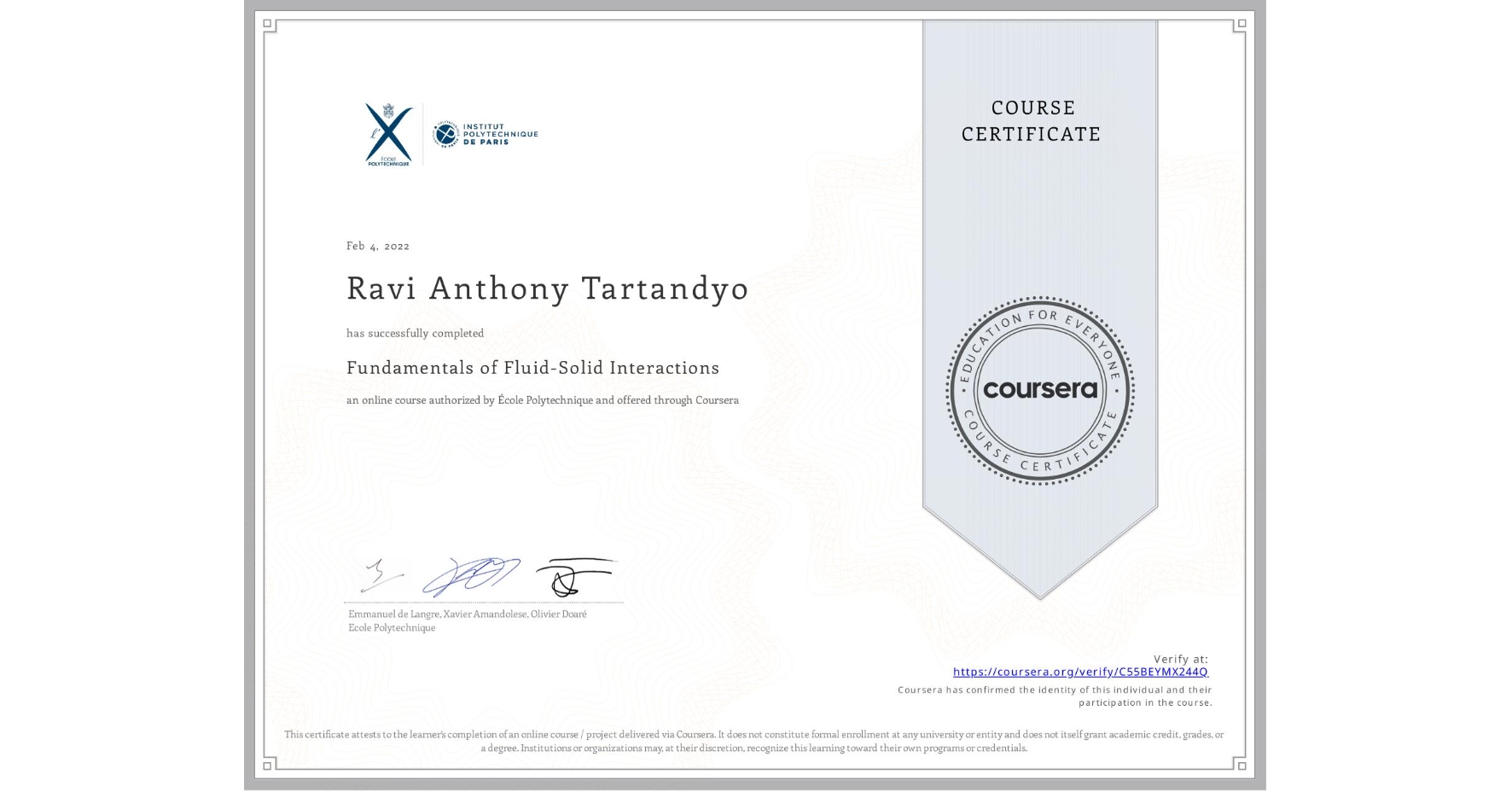 View certificate for Ravi Anthony Tartandyo, Fundamentals of Fluid-Solid Interactions, an online non-credit course authorized by École Polytechnique and offered through Coursera