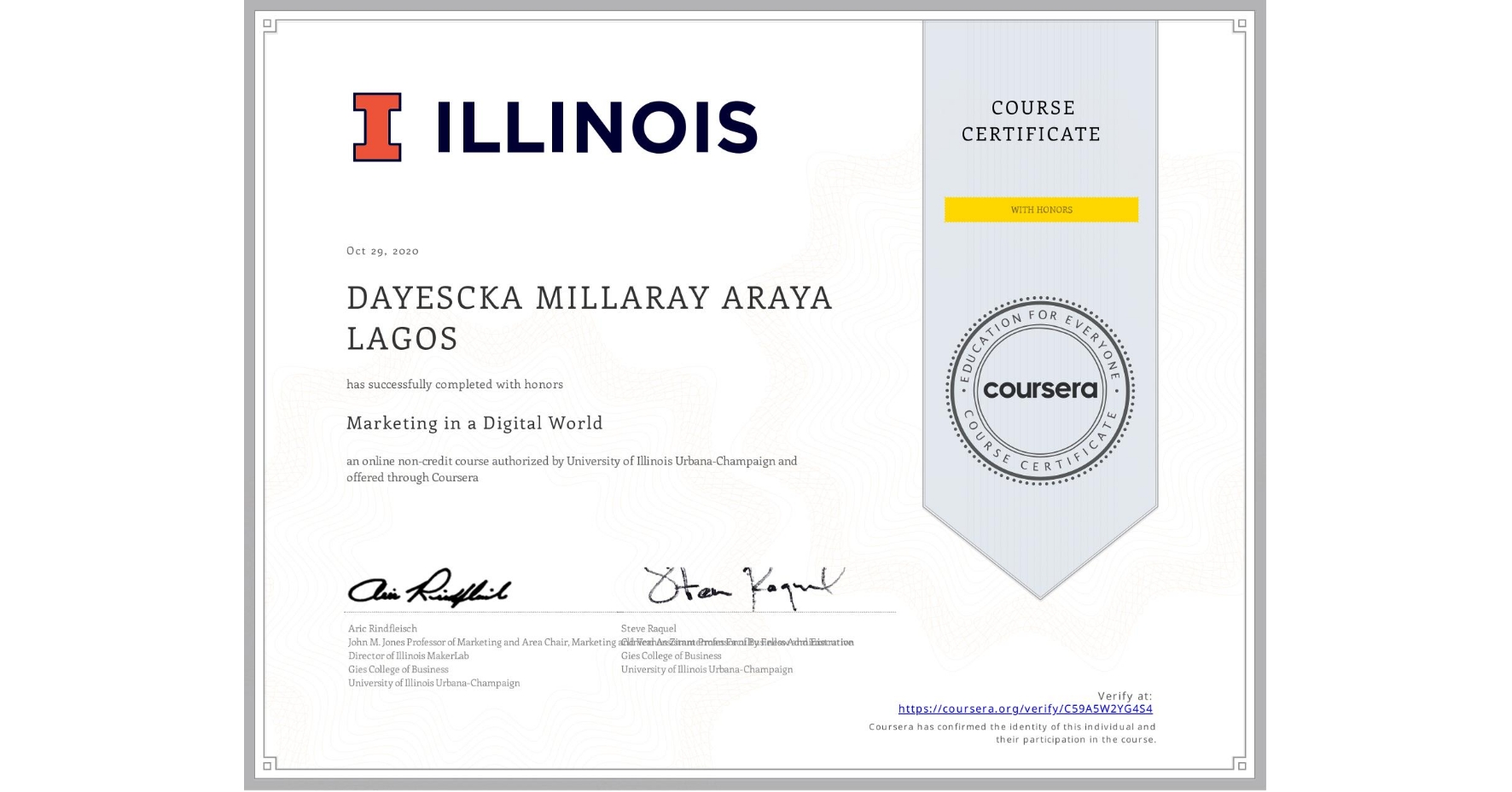 View certificate for DAYESCKA MILLARAY  ARAYA LAGOS, Marketing in a Digital World, an online non-credit course authorized by University of Illinois Urbana-Champaign and offered through Coursera