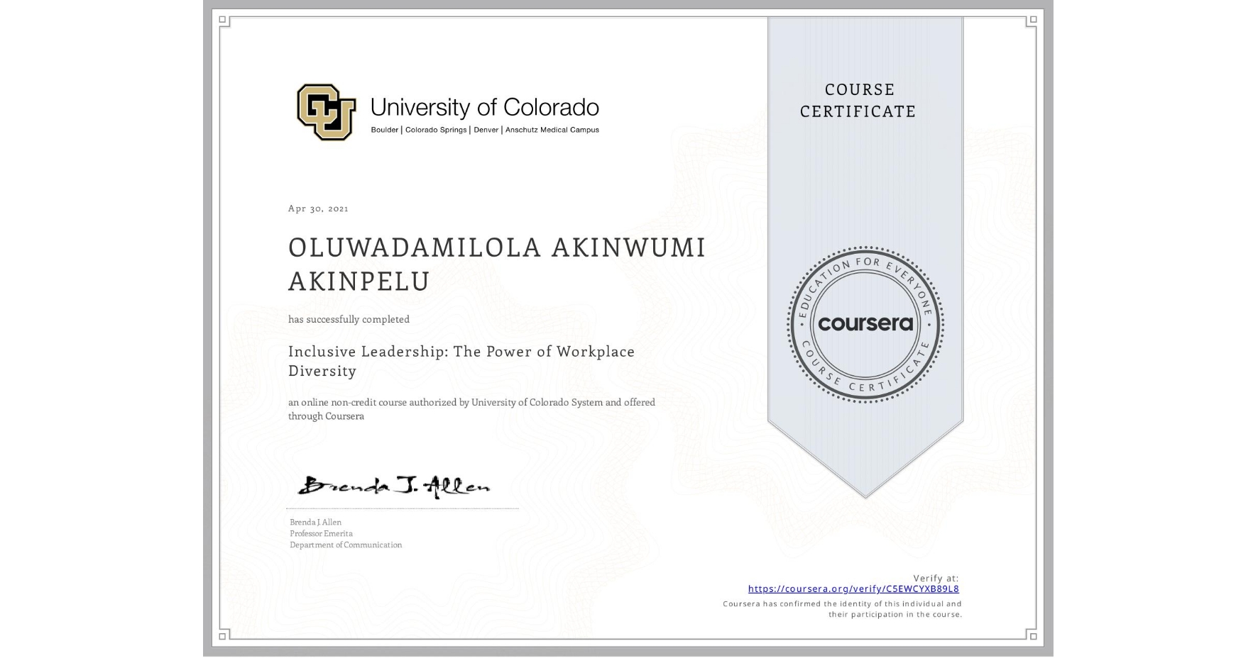 View certificate for OLUWADAMILOLA AKINWUMI  AKINPELU, Inclusive Leadership: The Power of Workplace Diversity, an online non-credit course authorized by University of Colorado System and offered through Coursera