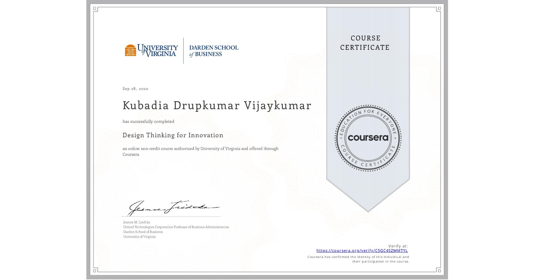 View certificate for Kubadia Drupkumar Vijaykumar, Design Thinking for Innovation, an online non-credit course authorized by University of Virginia and offered through Coursera