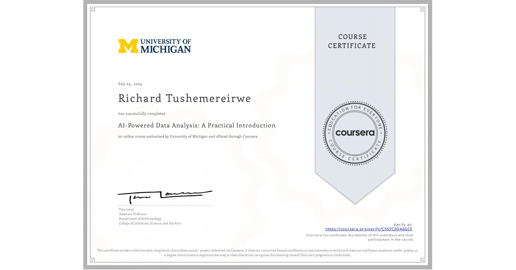 View certificate for Richard Tushemereirwe , AI-Powered Data Analysis: A Practical Introduction, an online non-credit course authorized by University of Michigan and offered through Coursera