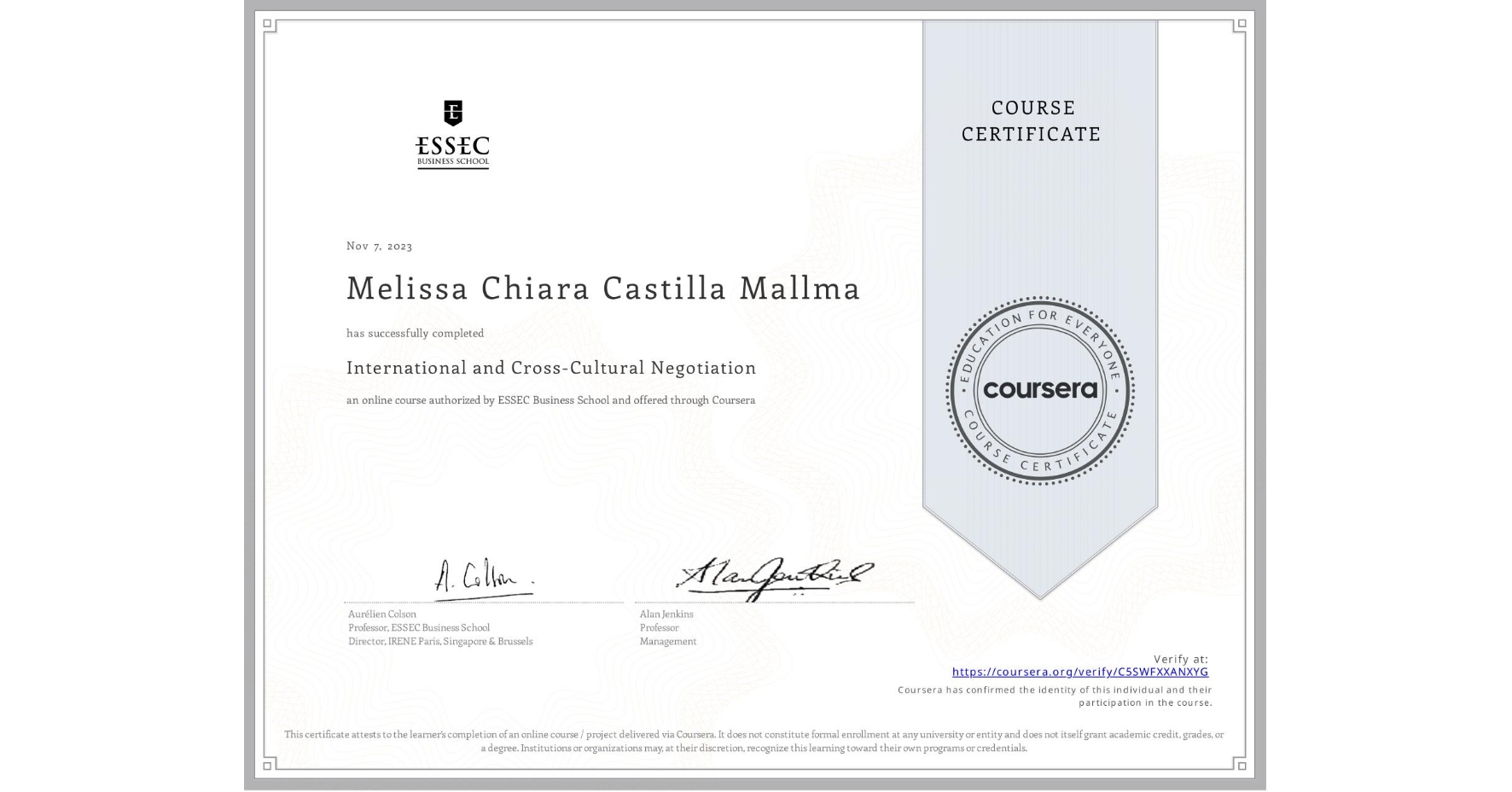 View certificate for Melissa Chiara Castilla Mallma, International and Cross-Cultural Negotiation, an online non-credit course authorized by ESSEC Business School and offered through Coursera