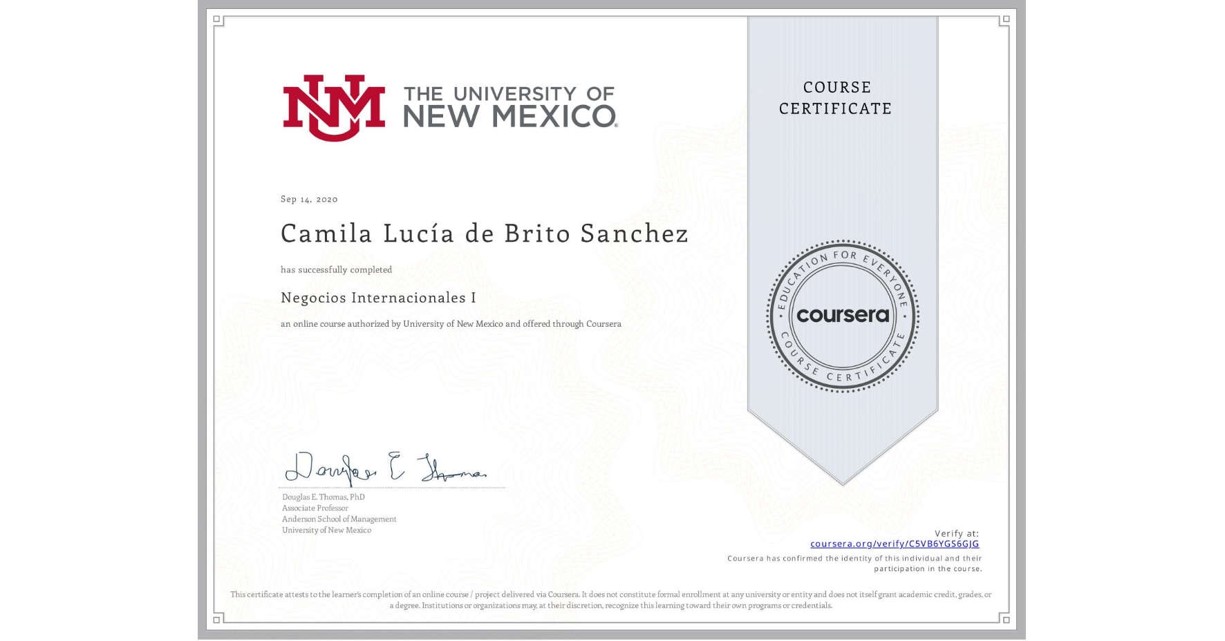 View certificate for Camila Lucía de Brito Sanchez, Negocios Internacionales I, an online non-credit course authorized by University of New Mexico and offered through Coursera