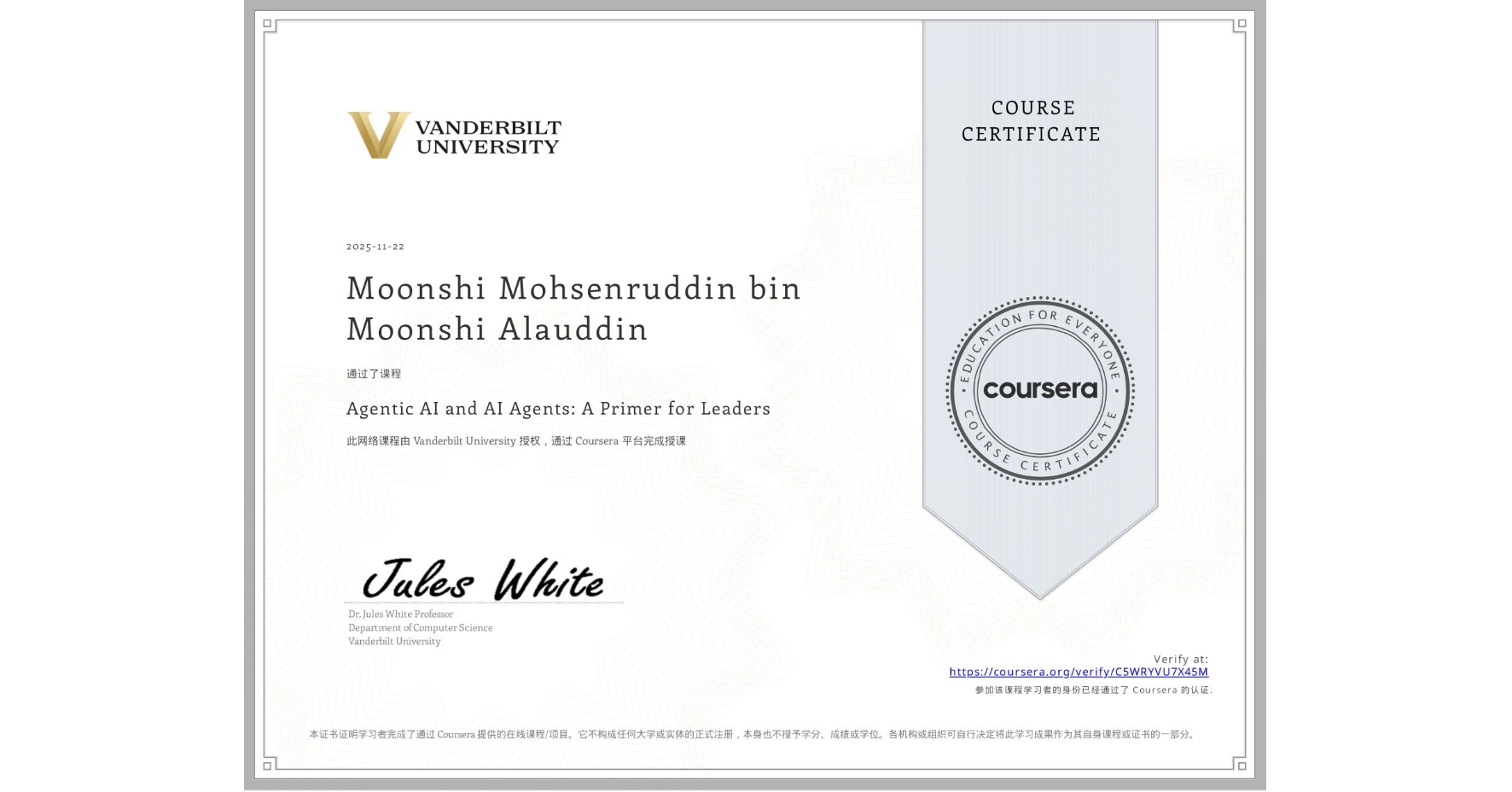 View certificate for Moonshi Mohsenruddin bin Moonshi Alauddin, Agentic AI and AI Agents: A Primer for Leaders, an online non-credit course authorized by Vanderbilt University and offered through Coursera