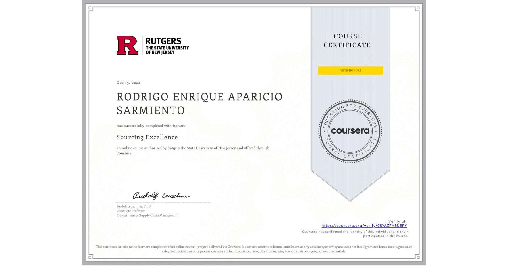 View certificate for RODRIGO ENRIQUE APARICIO SARMIENTO, Sourcing Excellence, an online non-credit course authorized by Rutgers the State University of New Jersey and offered through Coursera