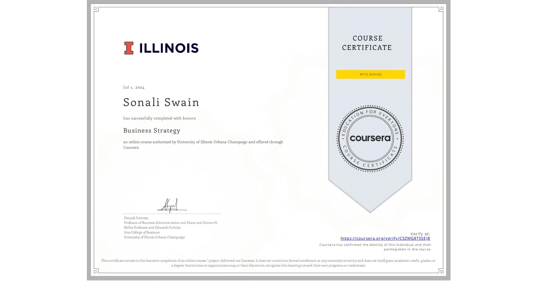 View certificate for Sonali Swain, Business Strategy, an online non-credit course authorized by University of Illinois Urbana-Champaign and offered through Coursera