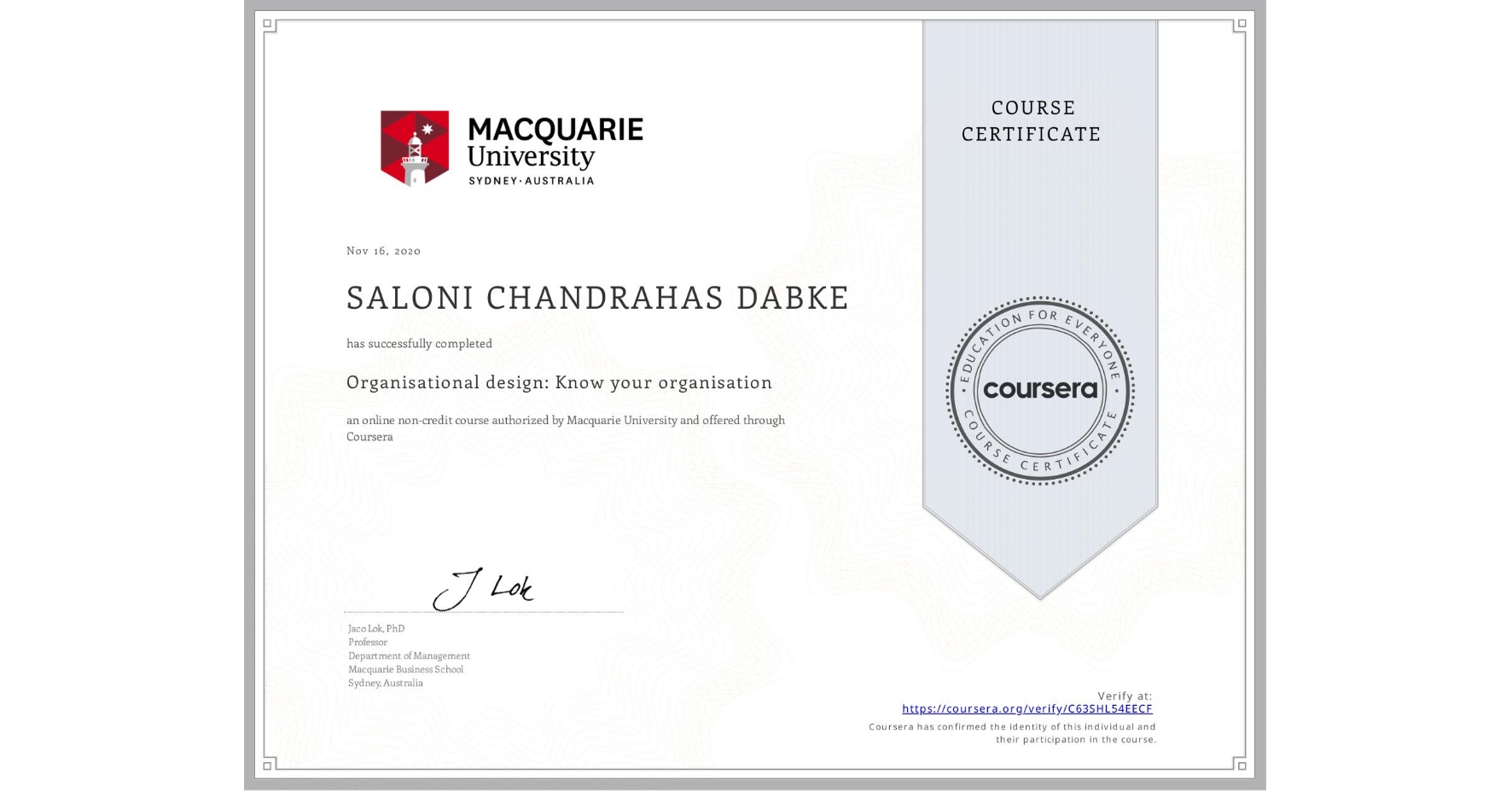 View certificate for SALONI CHANDRAHAS DABKE, Organisational design: Know your organisation, an online non-credit course authorized by Macquarie University and offered through Coursera