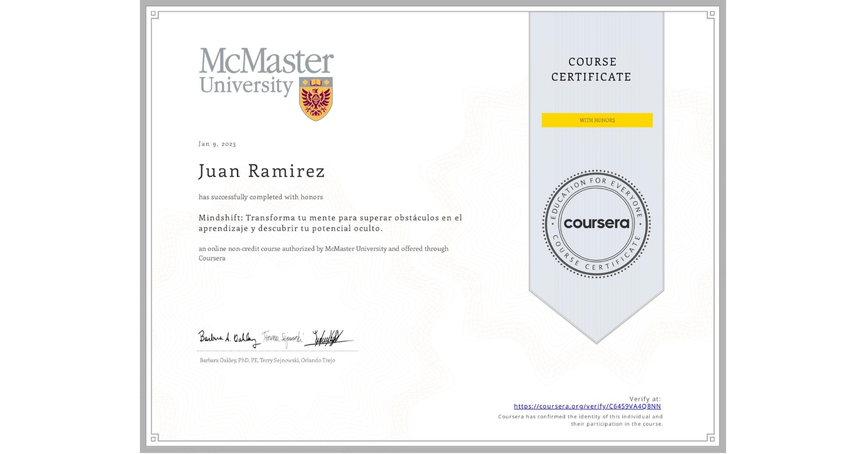 View certificate for Juan Ramirez, Mindshift: Transforma tu mente para superar obstáculos en el aprendizaje y descubrir tu potencial oculto., an online non-credit course authorized by McMaster University and offered through Coursera
