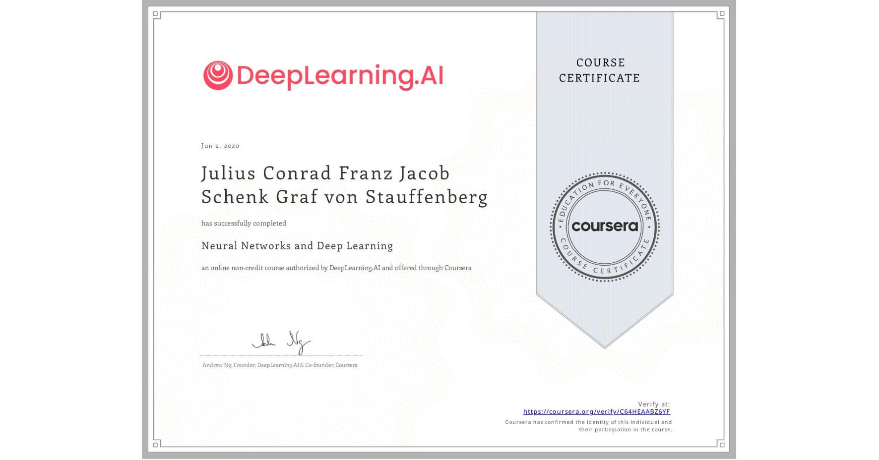 View certificate for Julius Conrad Franz Jacob  Schenk Graf von Stauffenberg, Neural Networks and Deep Learning, an online non-credit course authorized by DeepLearning.AI and offered through Coursera