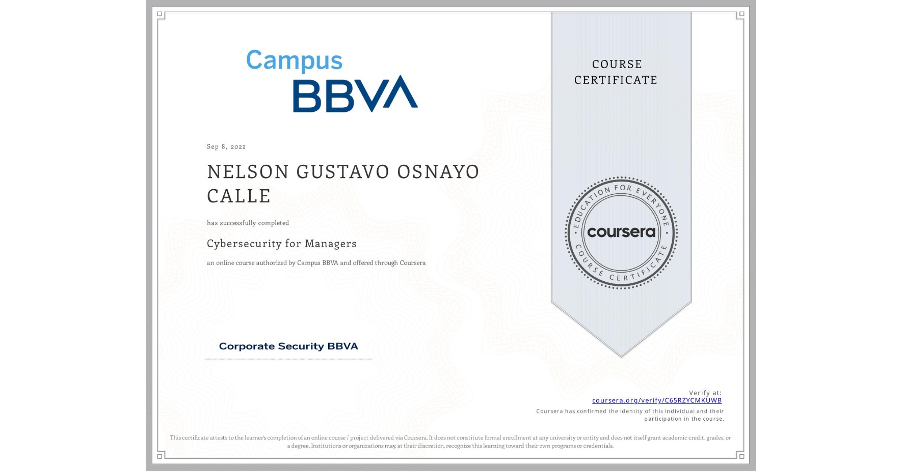 View certificate for NELSON GUSTAVO OSNAYO CALLE, Cybersecurity for Managers, an online non-credit course authorized by Campus BBVA and offered through Coursera