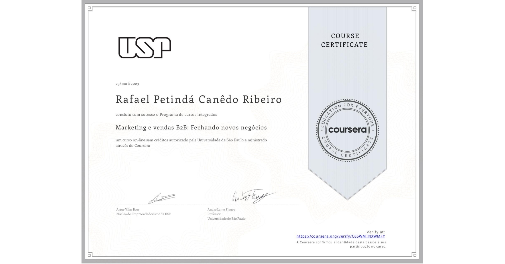 View certificate for Rafael Petindá Canêdo Ribeiro, Marketing e vendas B2B: Fechando novos negócios, an online non-credit course authorized by Universidade de São Paulo and offered through Coursera