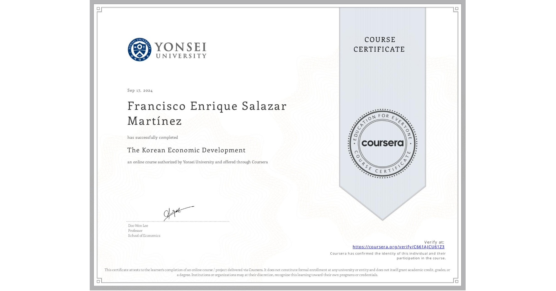 View certificate for Francisco Enrique Salazar Martínez, The Korean Economic Development, an online non-credit course authorized by Yonsei University and offered through Coursera