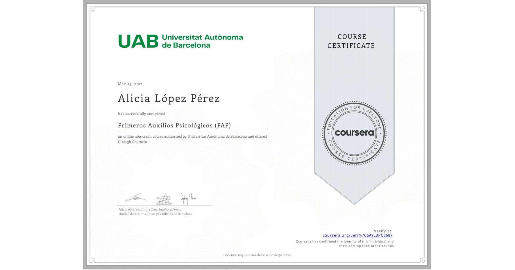 View certificate for Alicia López Pérez, Primeros Auxilios Psicológicos (PAP), an online non-credit course authorized by Universitat Autònoma de Barcelona and offered through Coursera