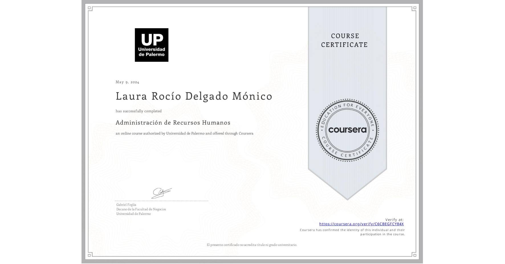 View certificate for Laura Rocío Delgado Mónico, Administración de Recursos Humanos, an online non-credit course authorized by Universidad de Palermo and offered through Coursera