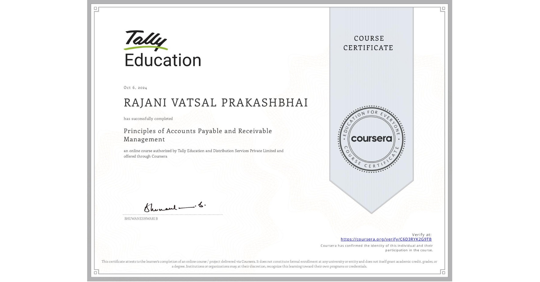View certificate for RAJANI VATSAL PRAKASHBHAI    , Principles of Accounts Payable and Receivable Management , an online non-credit course authorized by Tally Education and Distribution Services Private Limited and offered through Coursera