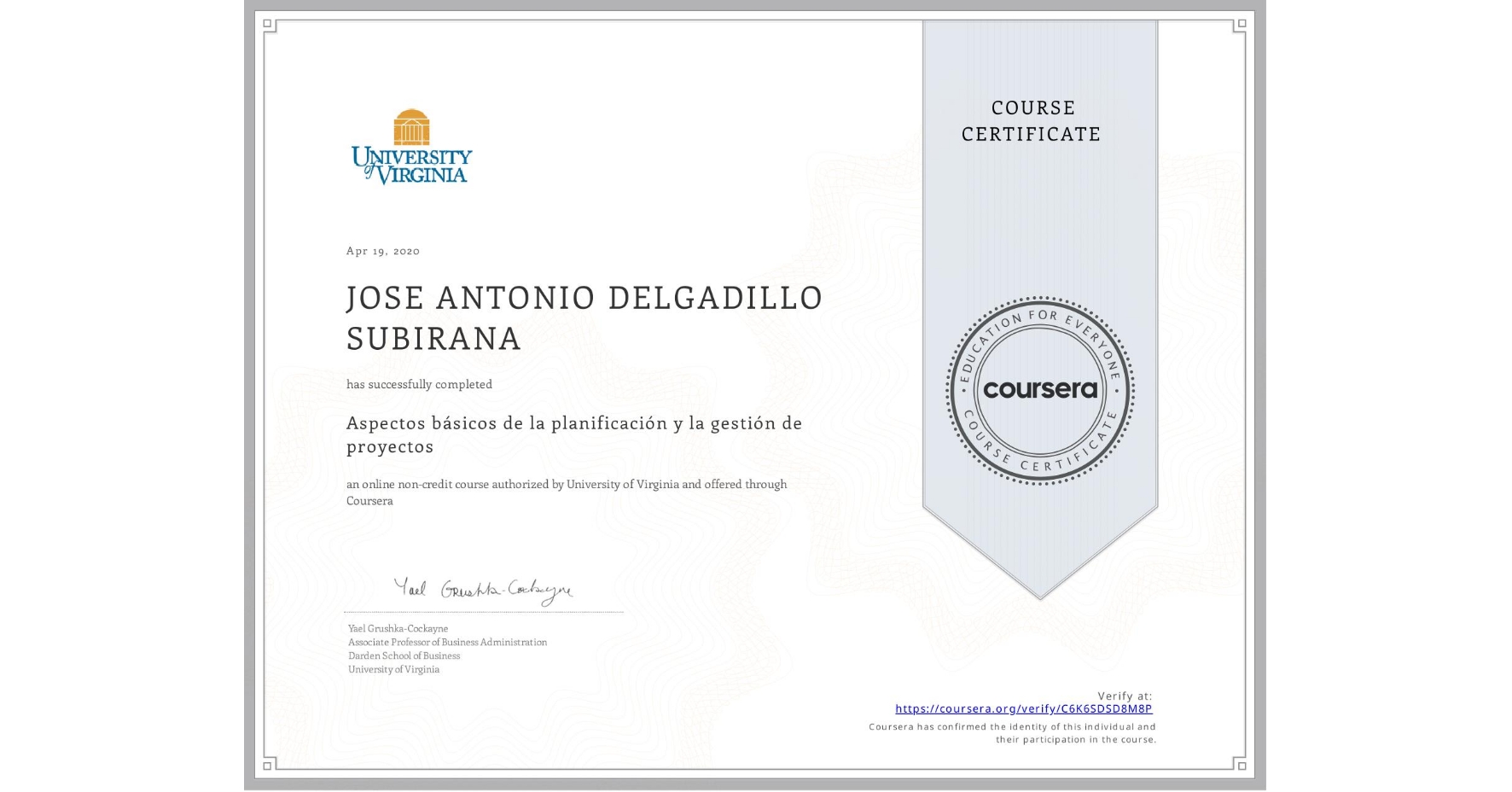 View certificate for JOSE ANTONIO DELGADILLO SUBIRANA, Aspectos básicos de la planificación y la gestión de proyectos, an online non-credit course authorized by University of Virginia and offered through Coursera