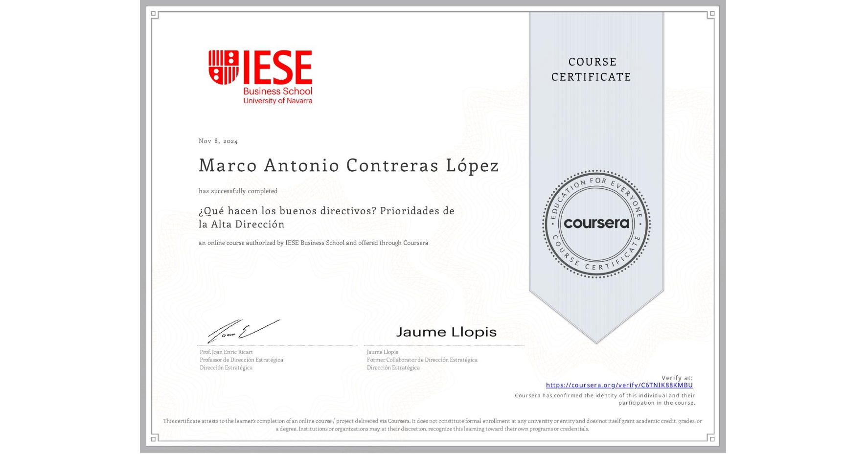 View certificate for Marco Antonio Contreras López, ¿Qué hacen los buenos directivos? Prioridades de la Alta Dirección, an online non-credit course authorized by IESE Business School and offered through Coursera