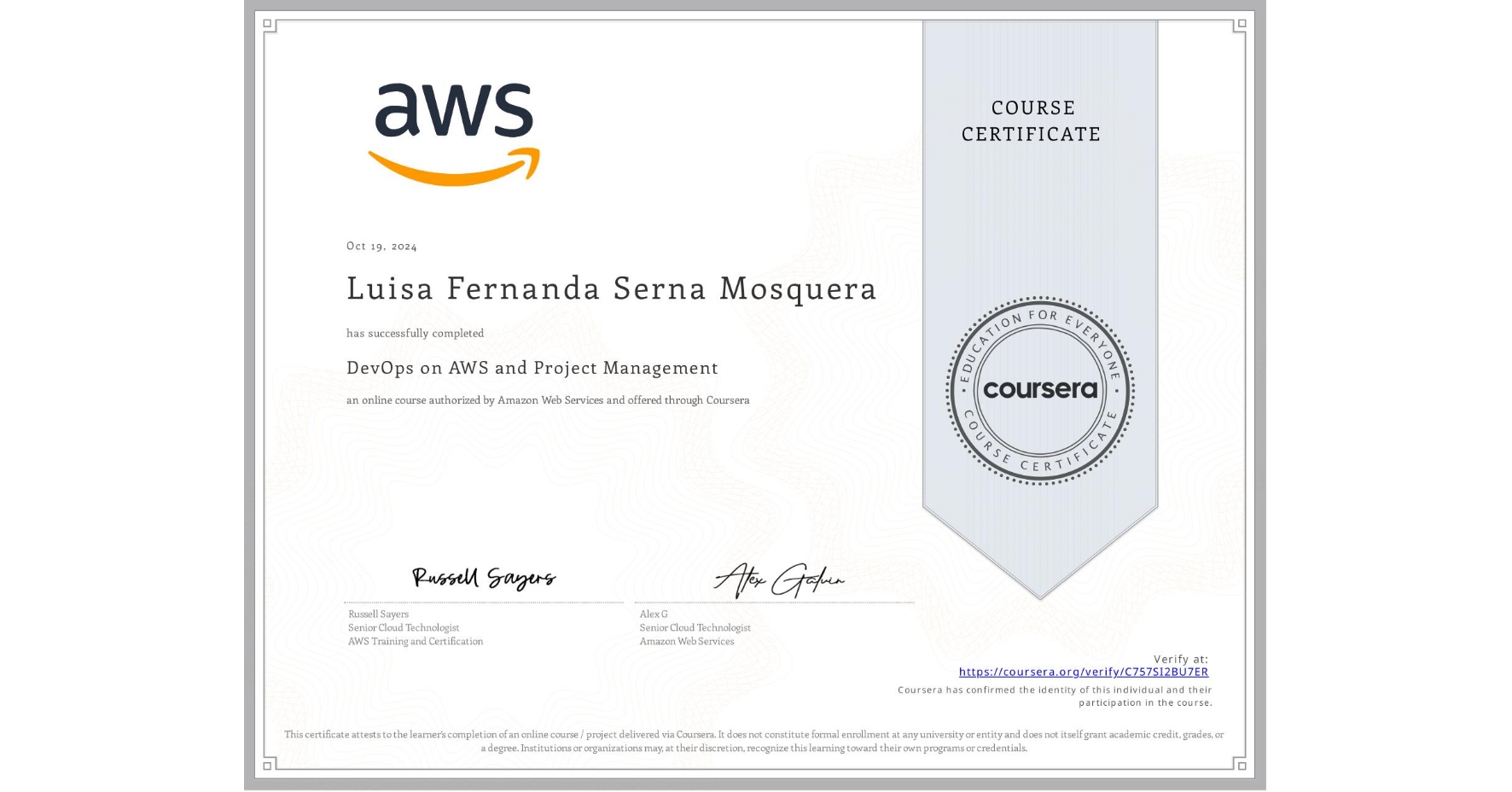 View certificate for Luisa Fernanda Serna Mosquera, DevOps on AWS and Project Management, an online non-credit course authorized by Amazon Web Services and offered through Coursera