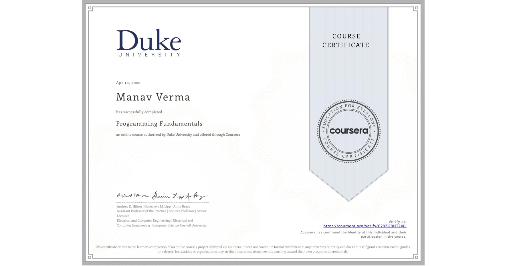 View certificate for Manav Verma, Programming Fundamentals, an online non-credit course authorized by Duke University and offered through Coursera