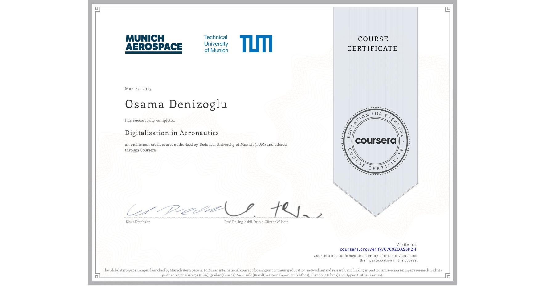 View certificate for Osama Denizoglu, Digitalisation in Aeronautics, an online non-credit course authorized by Technical University of Munich (TUM) and offered through Coursera